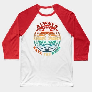 always save the bees Baseball T-Shirt